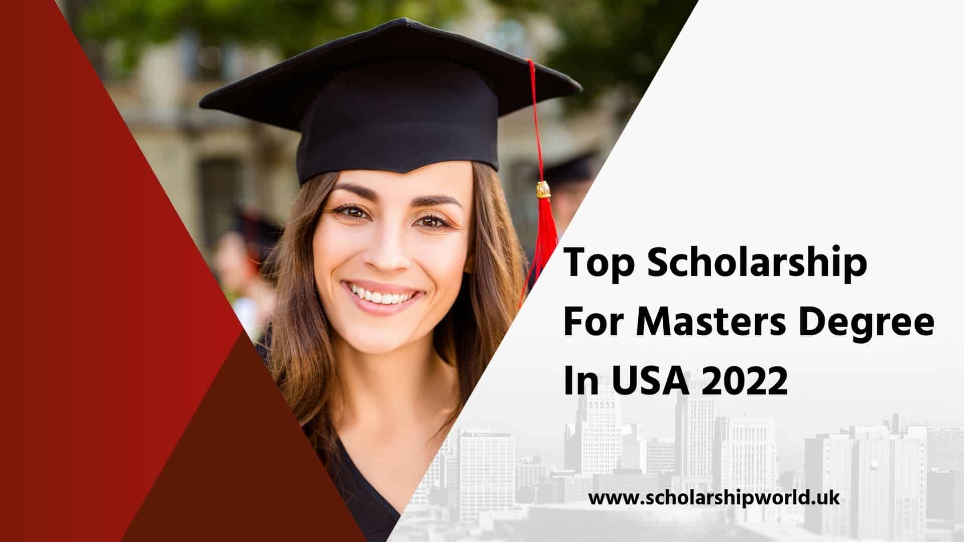 Top Scholarship For Masters Degree In USA 2022